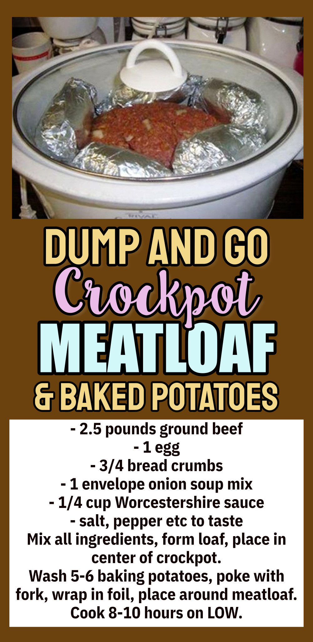 Crockpot Meatloaf and Baked Potatoes