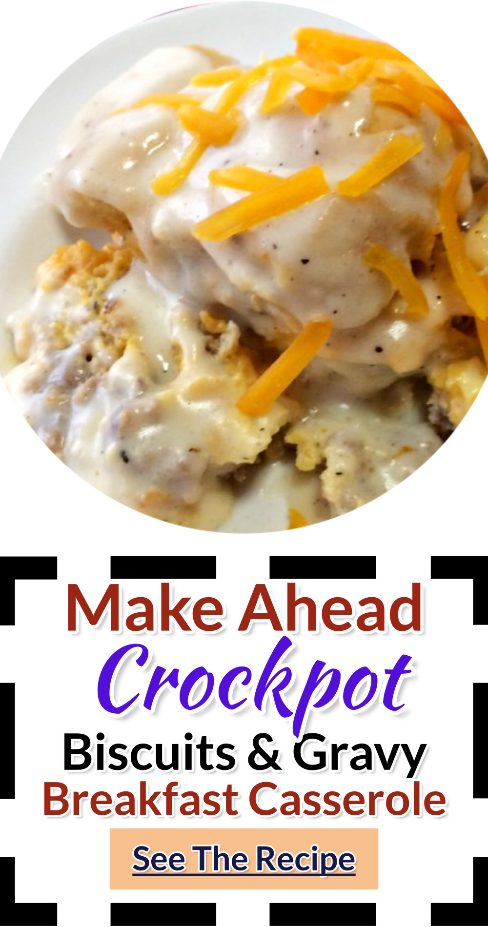 Make ahead crockpot biscuits and gravy breakfast casserole