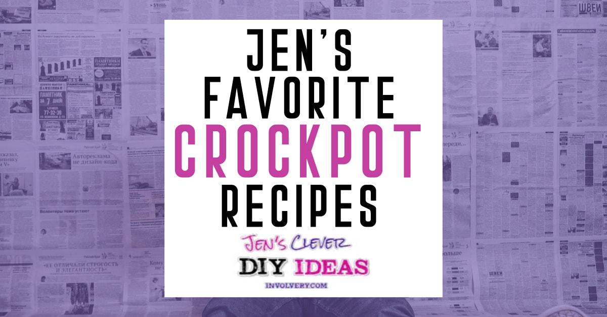 Jen's Favorite Crockpot Recipes - March Newsletter Involvery.com