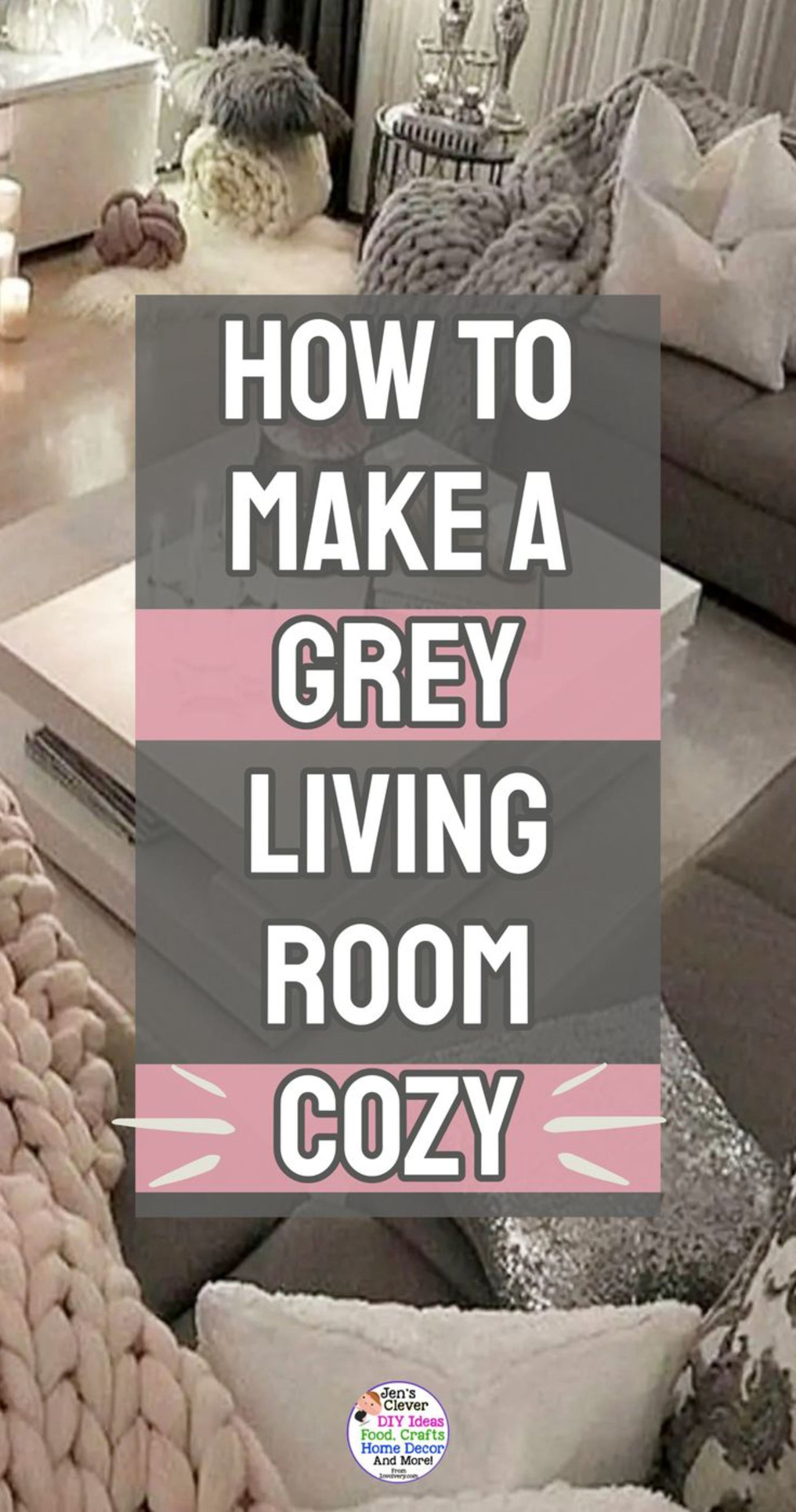 How To Make A Grey Living Room Cozy