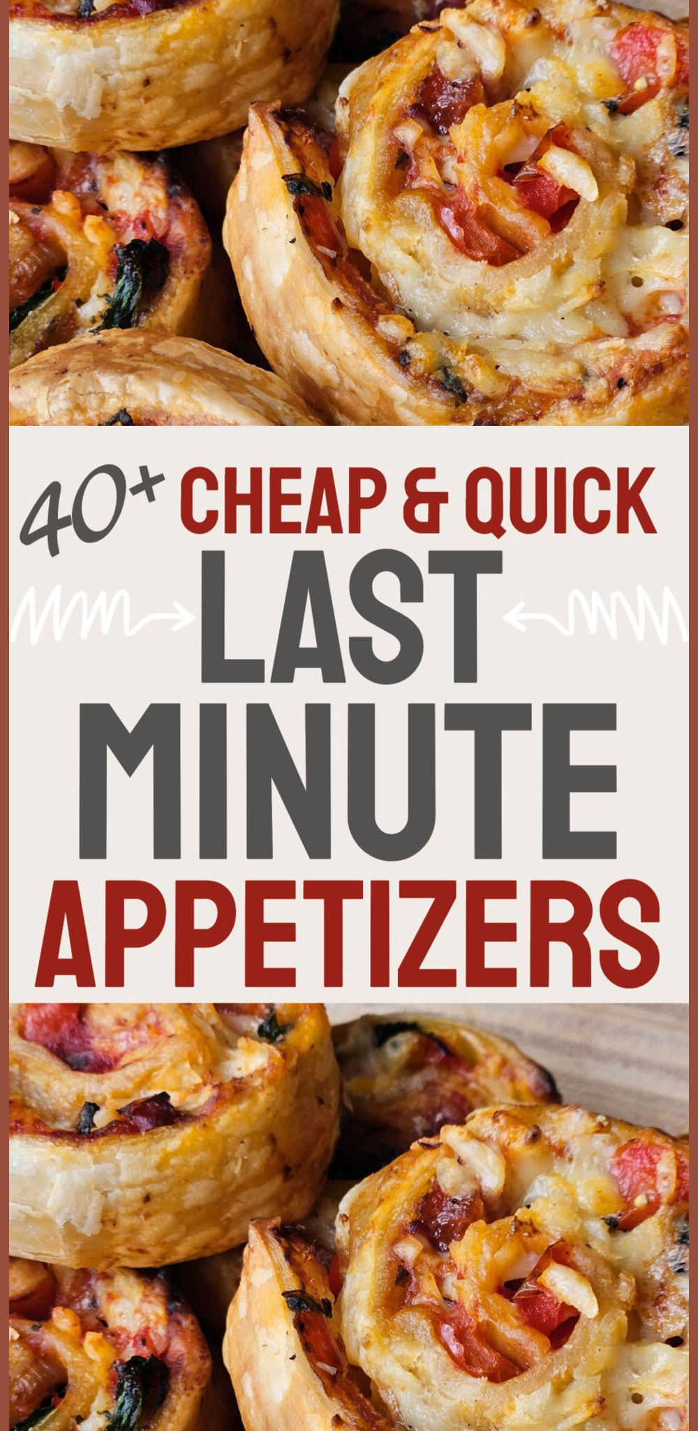 40+ Cheap & Quick Last Minute Appetizers