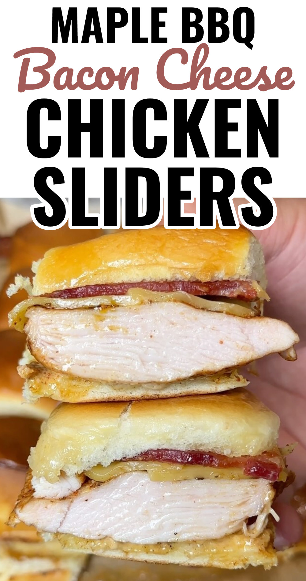 Maple BBQ Bacon Cheese Chicken Sliders Party Sandwich Recipe