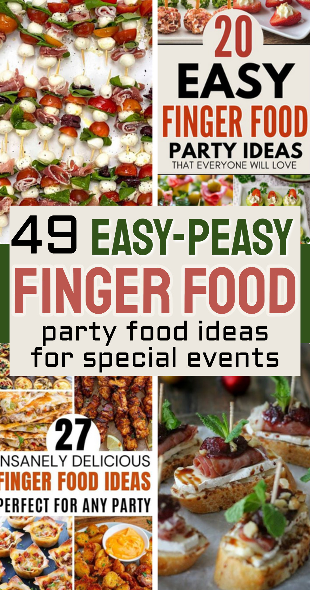 49 Easy Peasy Finger Food Party Food Ideas For Special Events