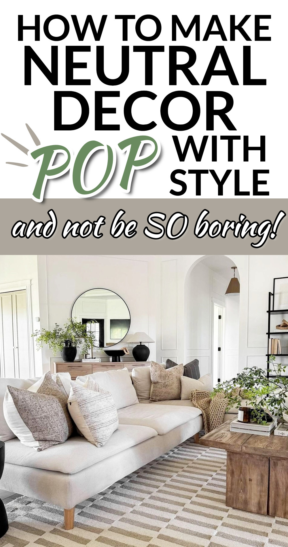 how to make neutral decor pop with style