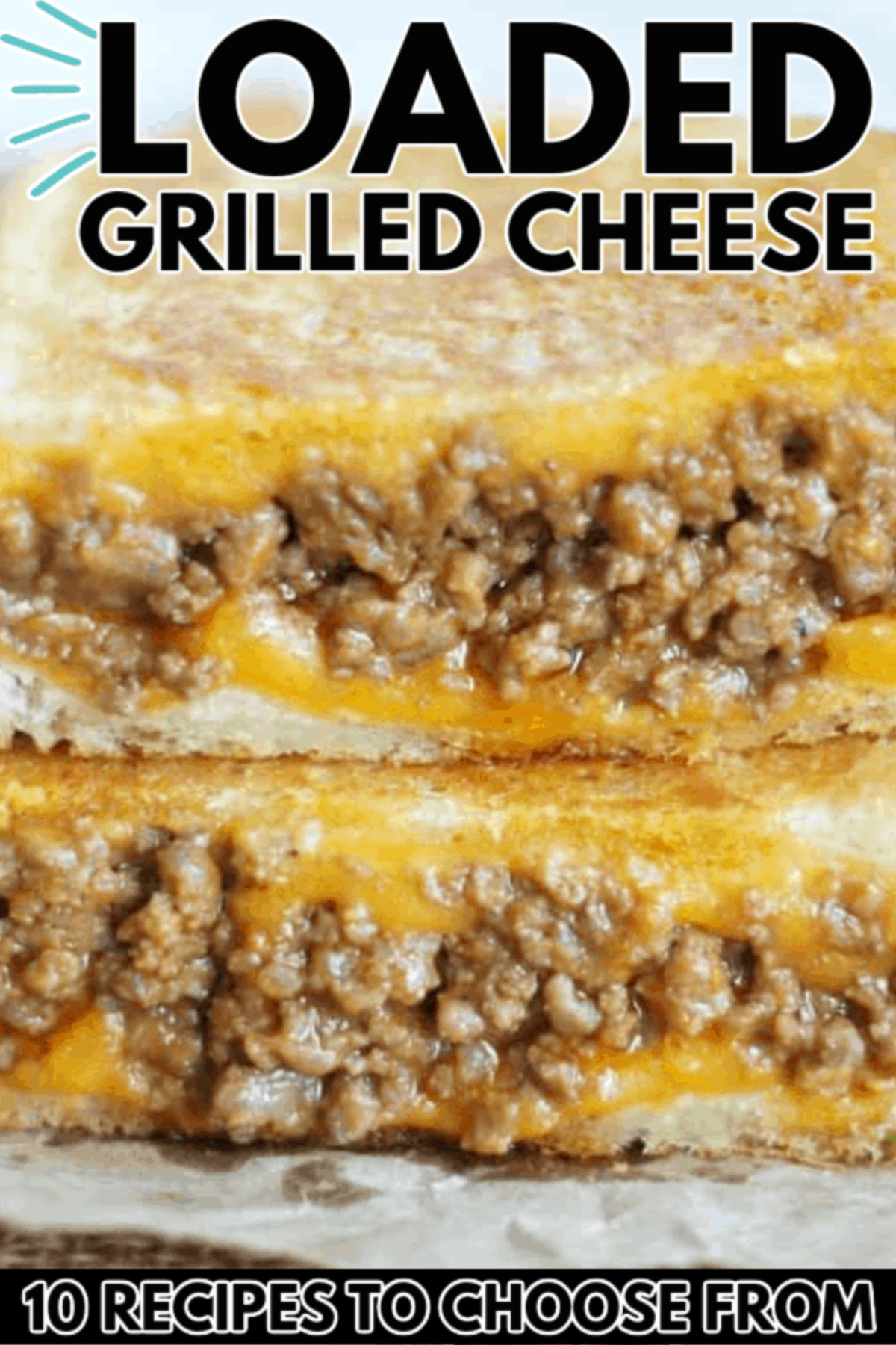 Loaded Grilled Cheese Hamburger Sandwiches