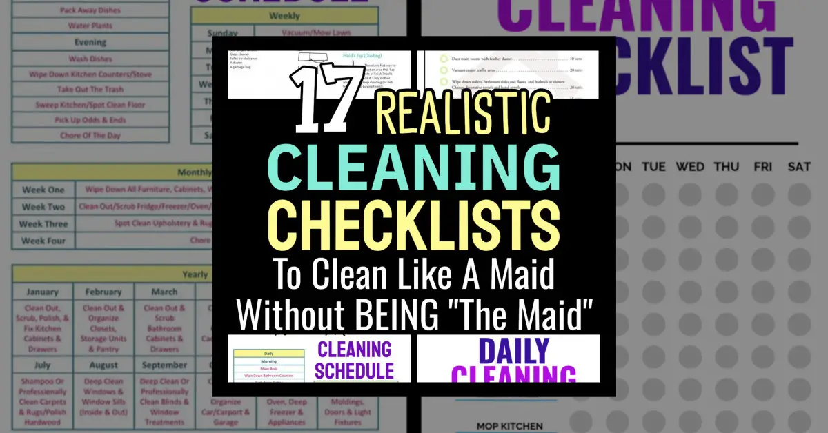 17 Realistic Cleaning Checklists To Clean House Like A Main Without BEING "The Maid"