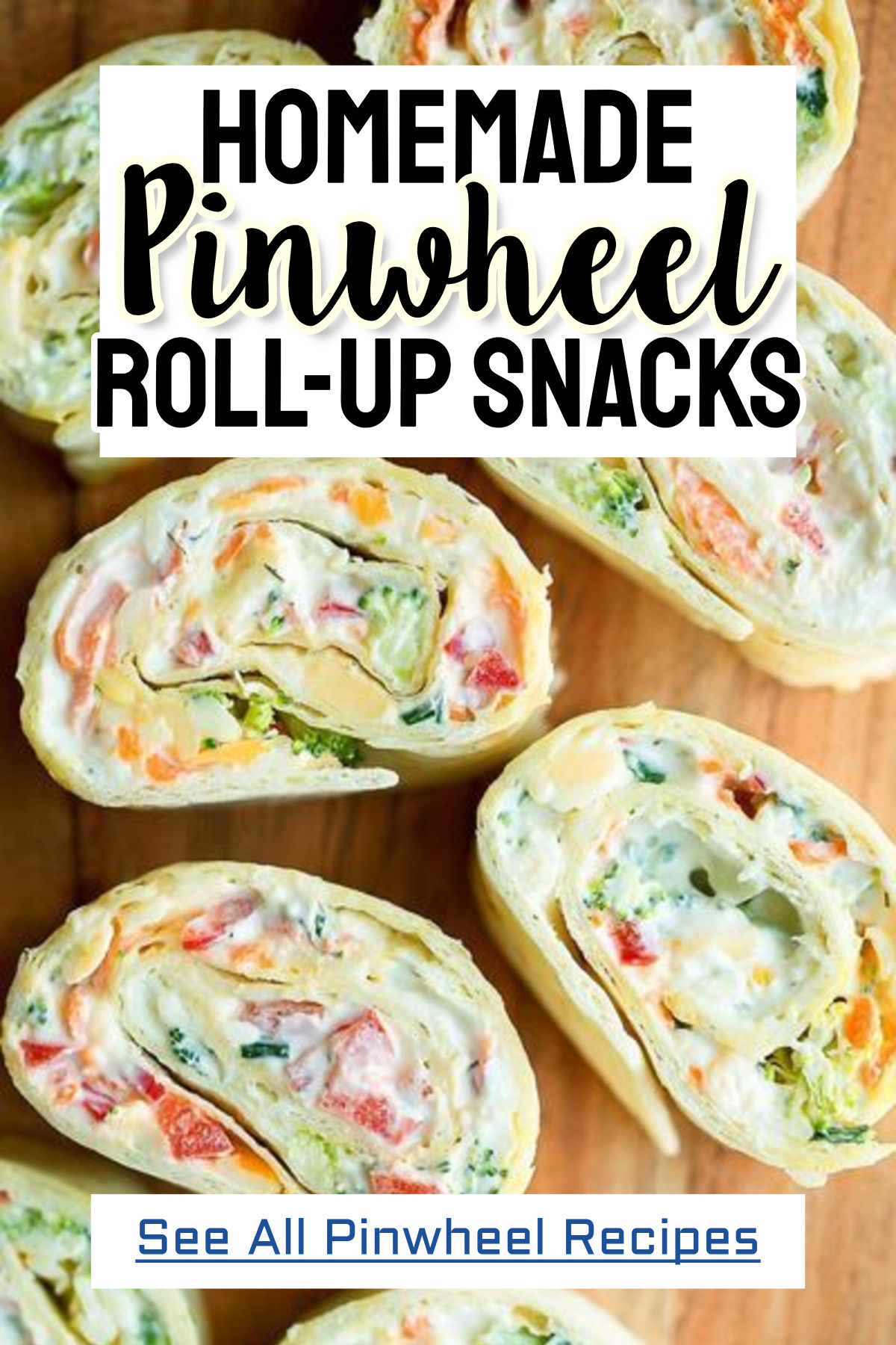 Homemade Pinwheel Roll-Up Snacks