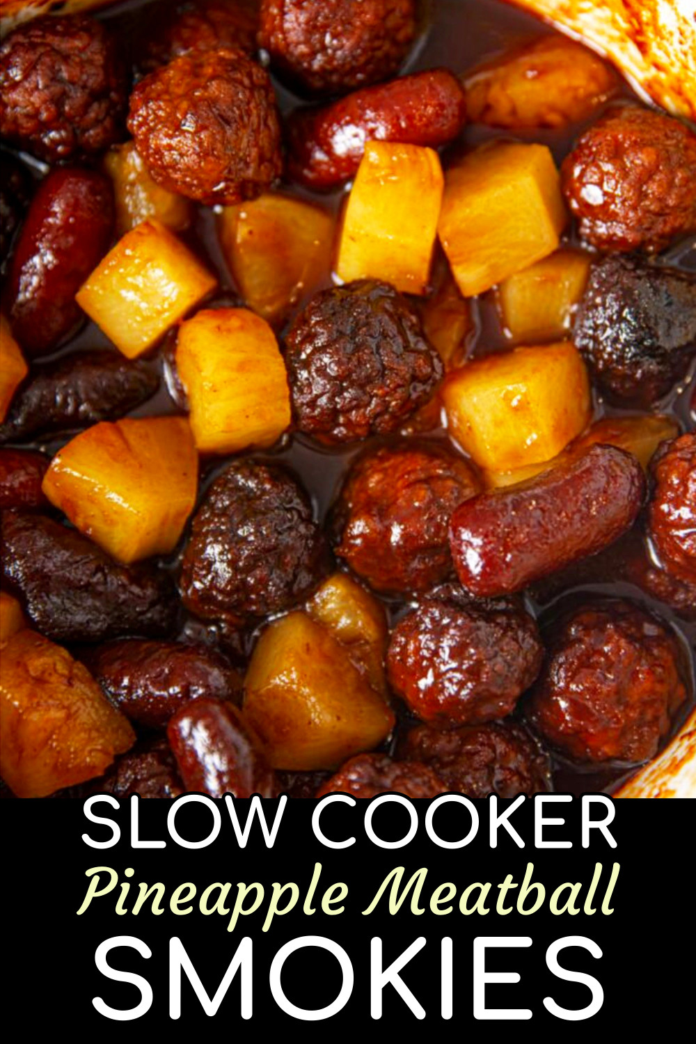 Crockpot Meatball Pineapple Smokies Recipe