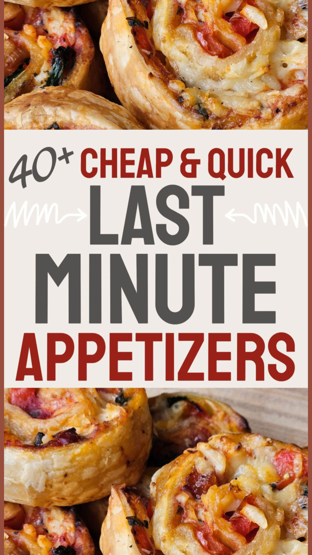 40+ Cheap & Quick Last Minute Appetizers