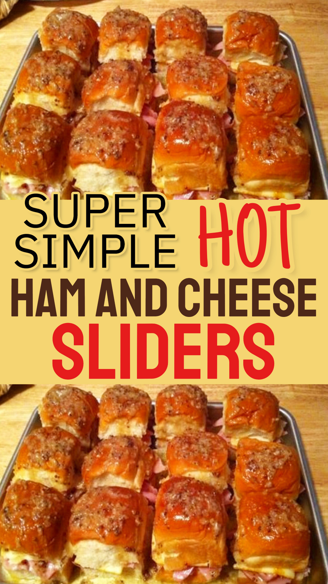 Super Simple Hot Ham and Cheese Sliders