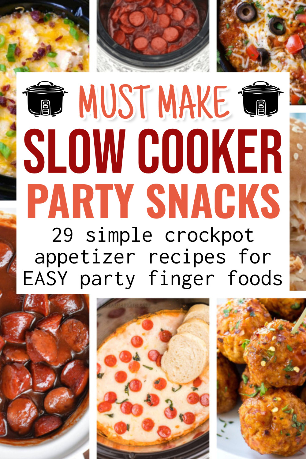 Must Make Slow Cooker Party Snacks