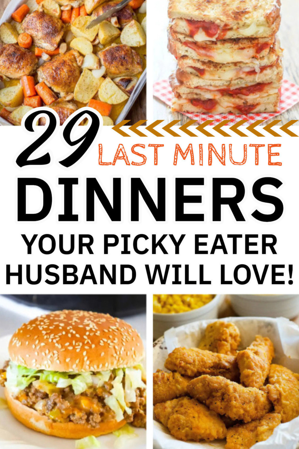 29 Last Minute Dinners For Your Picky Eater Husband (or whole family!)