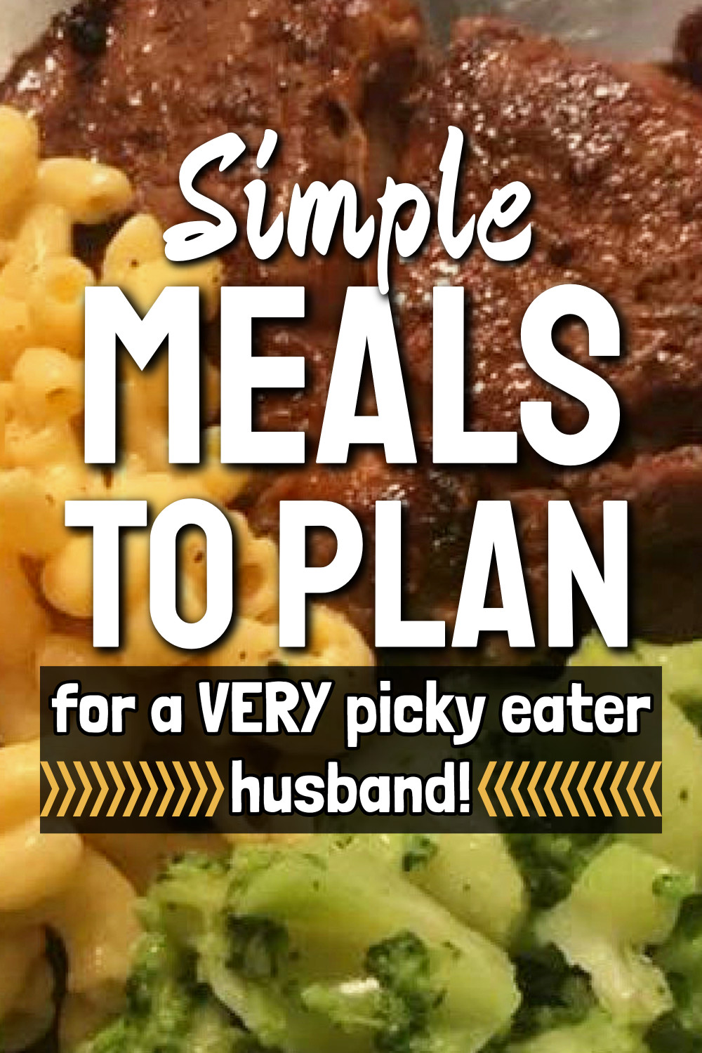 Simple Meals To Plan For Your Picky Eater Husband