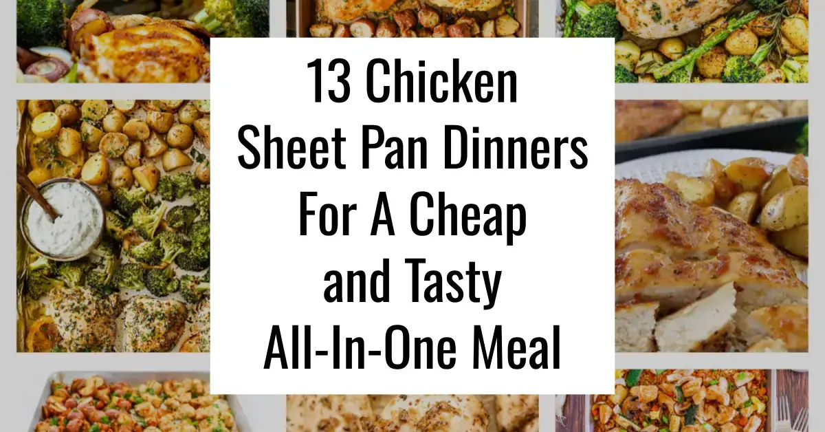 13 Chicken Sheet Pan Dinner Recipes For A Cheap and Tasty All-In-One Meal