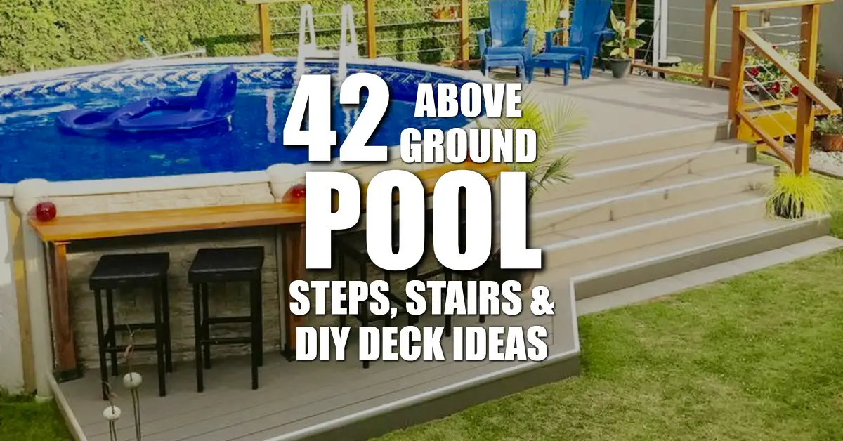 42 Above Ground Pool Steps, DIY Ladder Stairs and Deck Ideas