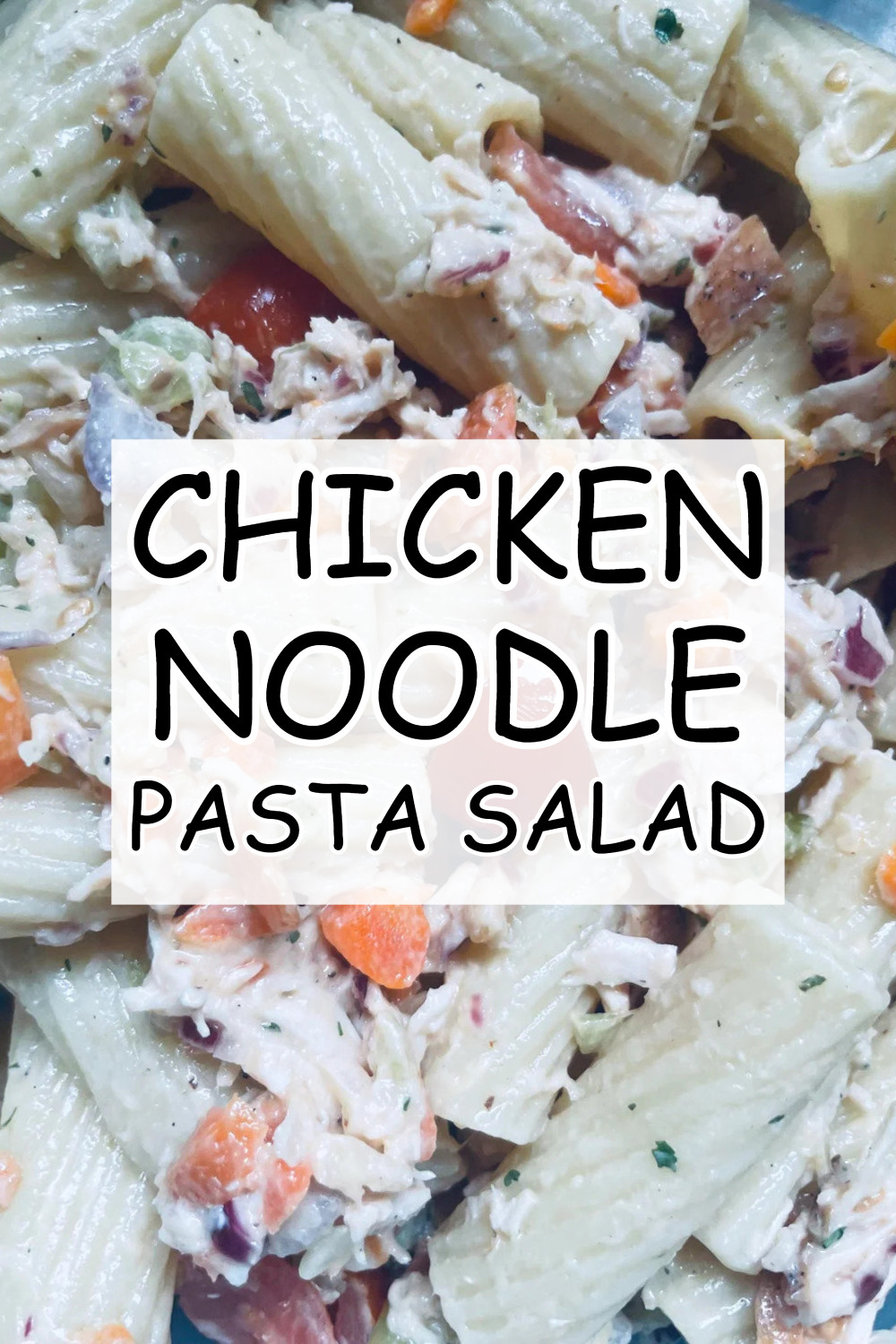 Chicken Noodle Pasta Salad Recipe