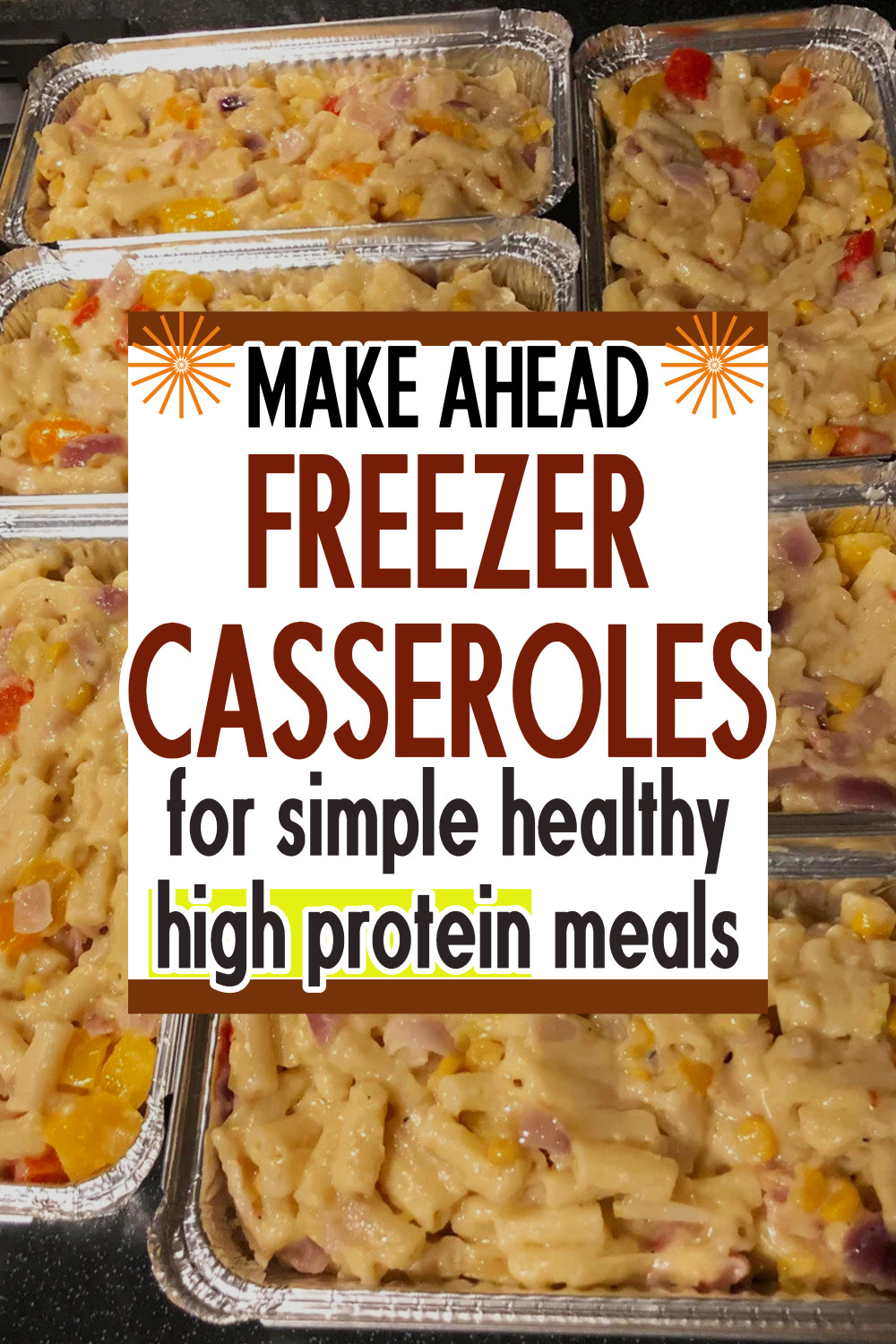 26 Protein Packed Casserole Meals To Make Ahead And Freeze