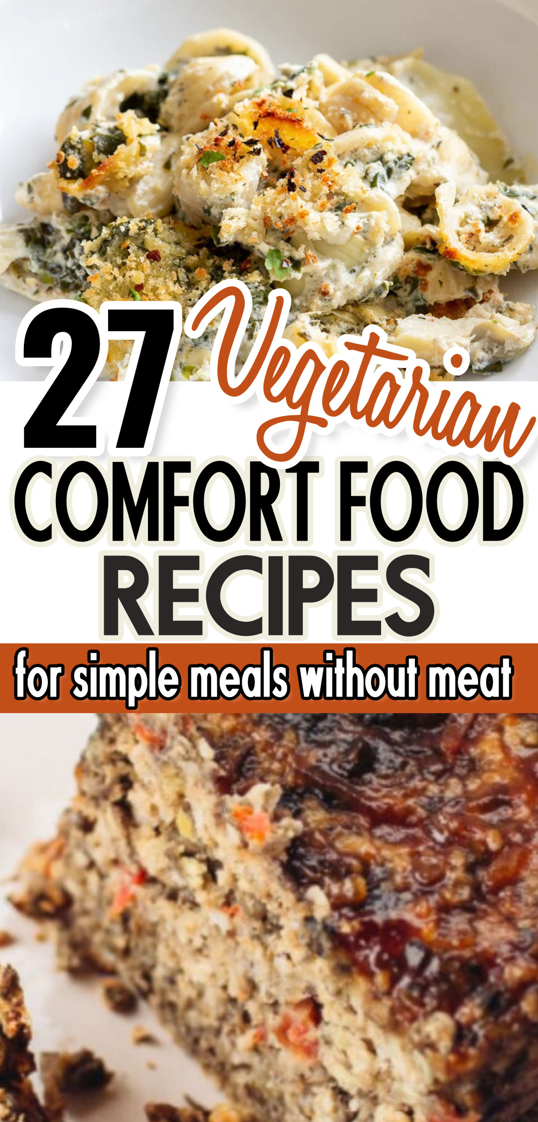 Spinach and Artichoke Pasta Bake and Lentil Loaf
