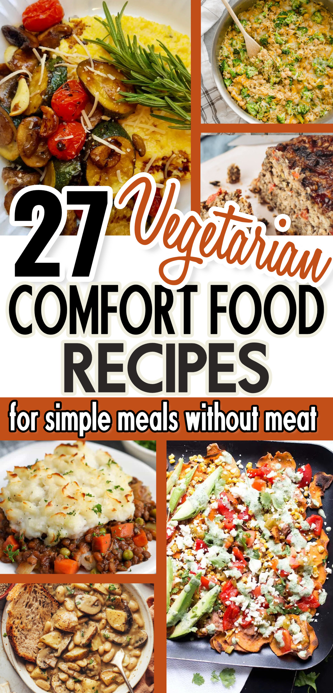 Hearty Vegetarian Comfort Food Recipes For Simple Meals Without Meat